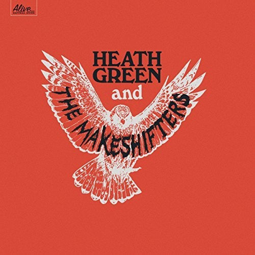 Heath Green & Makeshifters: Heath Green & The Makeshifters - COMPACT DISCS