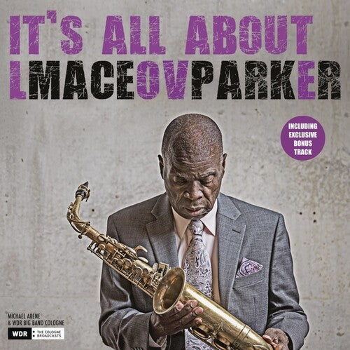 Parker, Maceo: It's All About Love