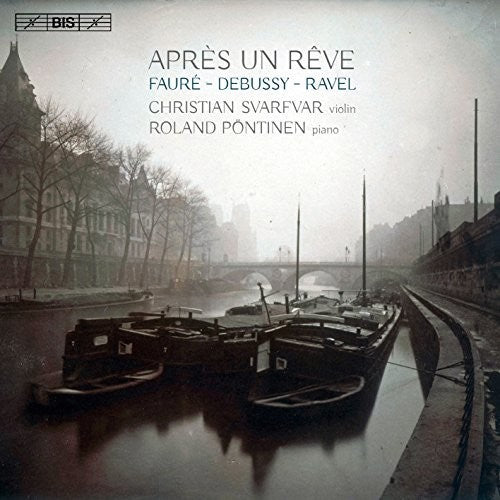 Debussy / Faure / Svarfvar / Pontinen: Apres un reve - SUPER-AUDIO CD