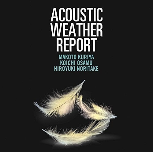Kuriya, Makoto: Acoustic Weather Report - SUPER-AUDIO CD