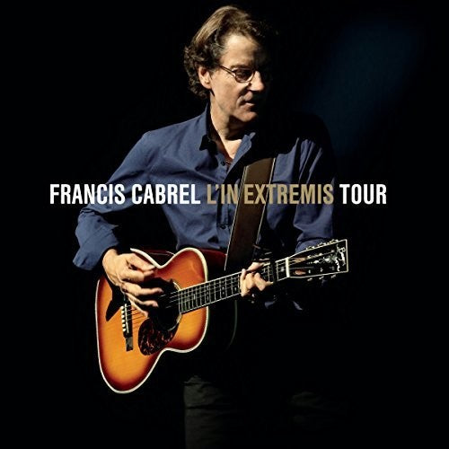 Cabrel, Francis: L'in Extremis Tour