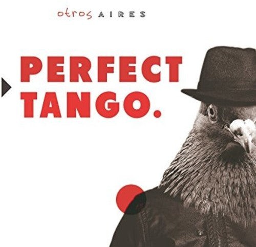Otros Aires: Perfect Tango