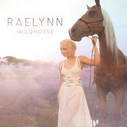 Raelynn: Wildhorse