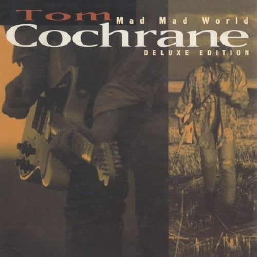 Cochrane, Tom: Mad Mad World