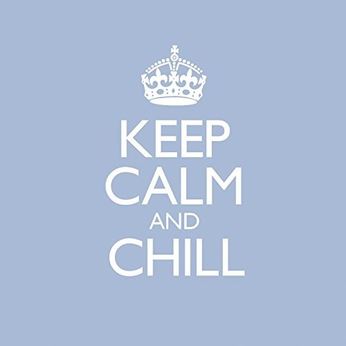Keep Calm & Chill / Various: Keep Calm & Chill / Various