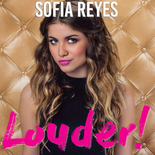 Reyes, Sofia: Louder!