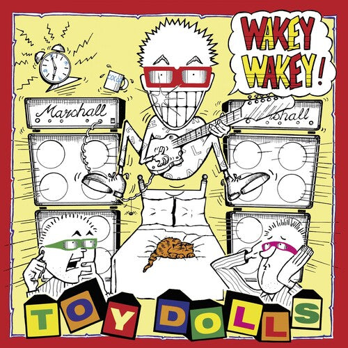 Toy Dolls: Wakey Wakey