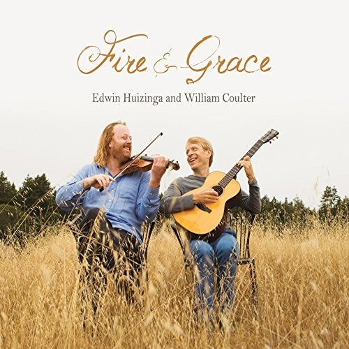 Huizinga, Edwin / Coulter, William: Fire & Grace