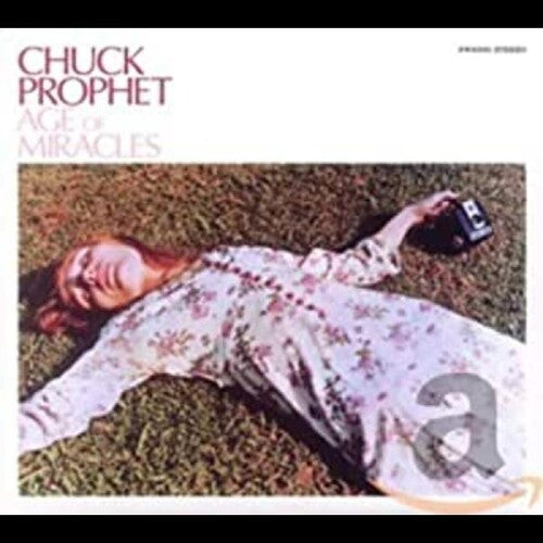 Chuck Prophet: Age of Miracles - COMPACT DISCS