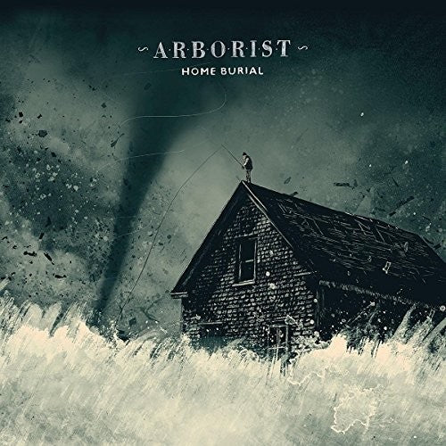 Arborist: Home Burial - COMPACT DISCS