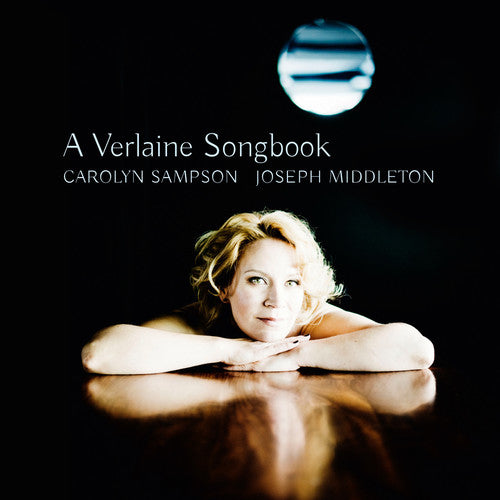 Bordes / Debussy / Faure / Hahn / Sampson: A Verlaine Songbook - SUPER-AUDIO CD