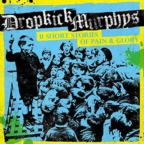 Dropkick Murphys: 11 Short Stories of Pain & Glory