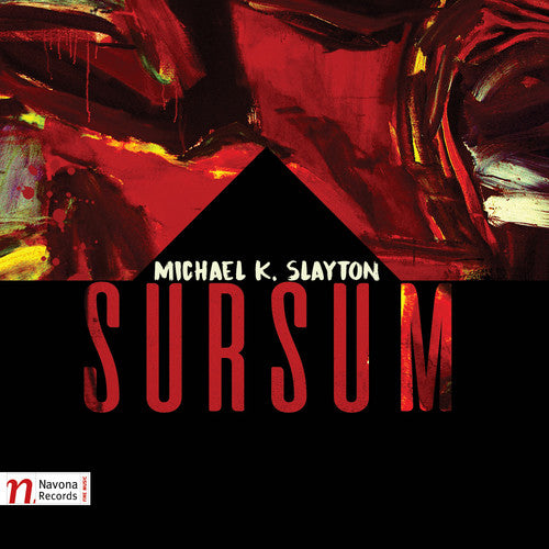 Slayton / Yarn / Wire / Atlantic Ensemble: Michael K. Slayton: Sursum