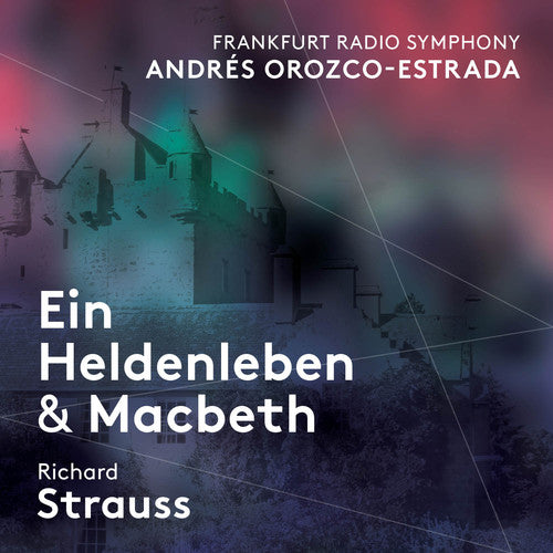 Strauss / Frankfurt Radio Symphony: Richard Strauss: Ein Heldenleben & Macbeth - SUPER-AUDIO CD