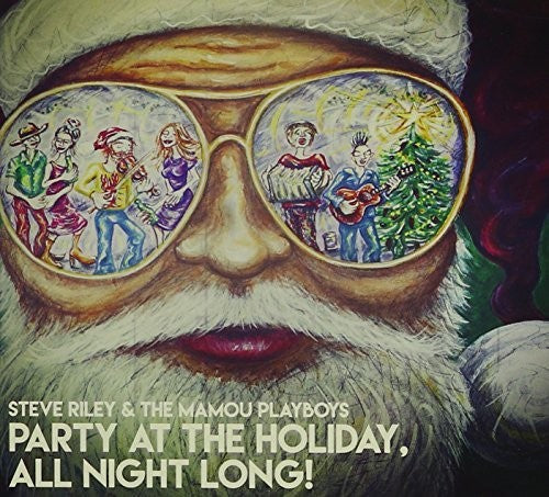 Riley, Steve / Mamou Playboys: Party At The Holiday / All Night Long - COMPACT DISCS