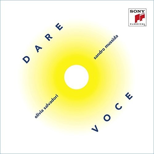 Salvadori, Olivia / Mussida, Sandro: Dare Voce
