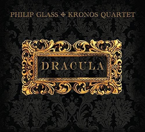 Kronos Quartet: Glass: Dracula