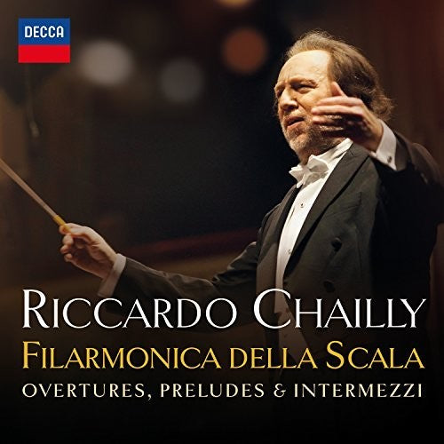 Chailly / Filarmonica Della Scala: Overtures Preludes & Intermezzi - COMPACT DISCS