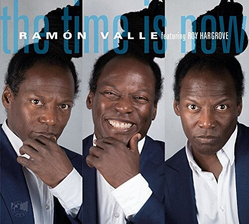 Ramon Valle: The Time Is Now - COMPACT DISCS