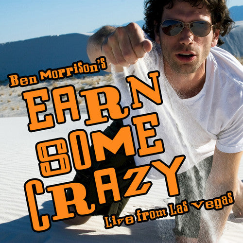 Morrison, Ben: Earn Some Crazy