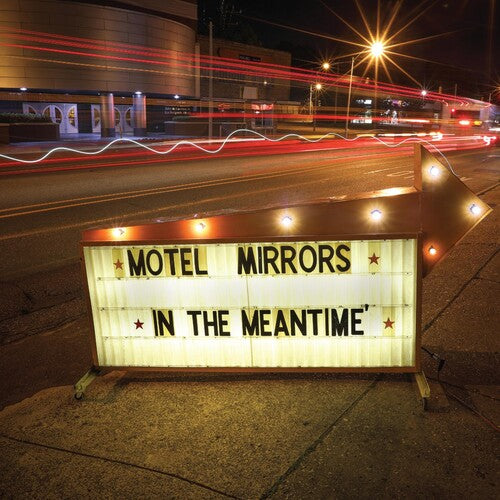 Motel Mirrors: In The Meantime