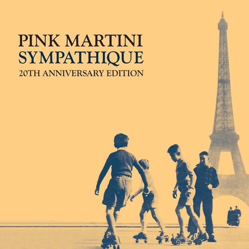 Pink Martini: Sympathique - 20th Anniversary Edition - COMPACT DISCS