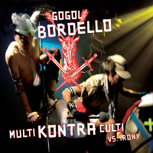 Gogol Bordello: Multi Kontra Culti Vs Irony - COMPACT DISCS