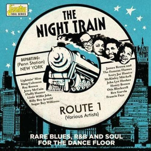 Night Train Route 1: Rare Blues R&B & Soul for: Night Train Route 1: Rare Blues R&B & Soul For The Dance Floor