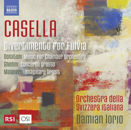 Casella / Donatoni / Giorgio / Iorio: Casella, Ghedini, Donatoni & Malipiero: Orchestral Music
