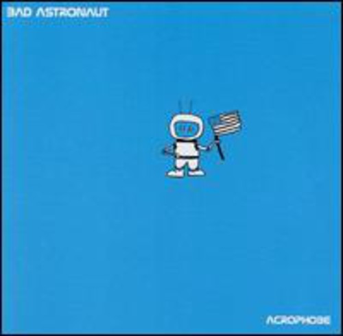Bad Astronaut: Acrophobe - COMPACT DISCS