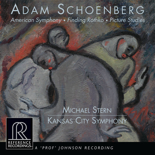 Schoenberg / Kansas City Symphony / Stern: American Symphony - Finding Rothko - Picture Studies - SUPER-AUDIO CD