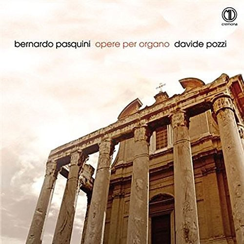 Pasquini / Pozzi: Opere per organo