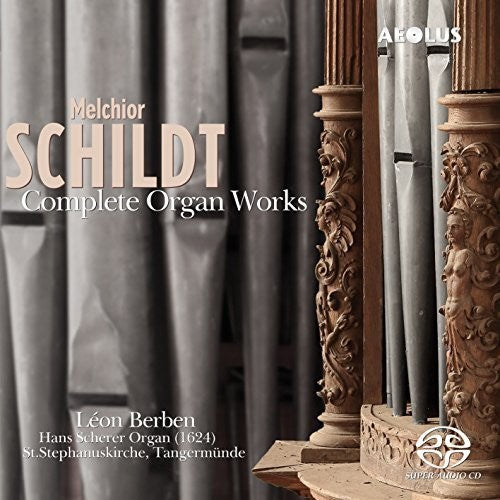 Schildt / Berben: Melchior Schildt: Complete Organ Works - SUPER-AUDIO CD