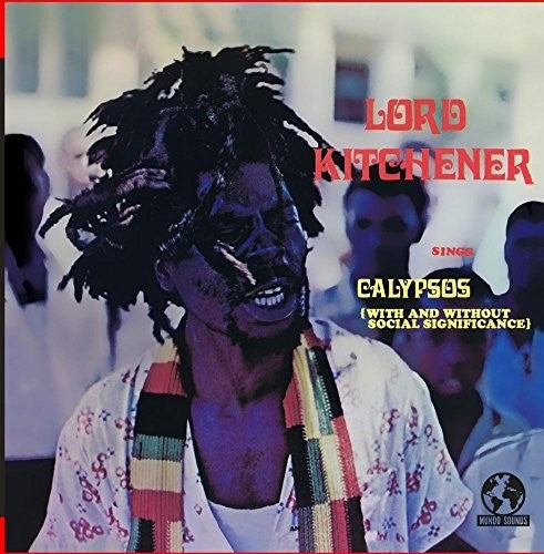 Lord Kitchener: Sings Calypsos (with & Without Social Significanc)