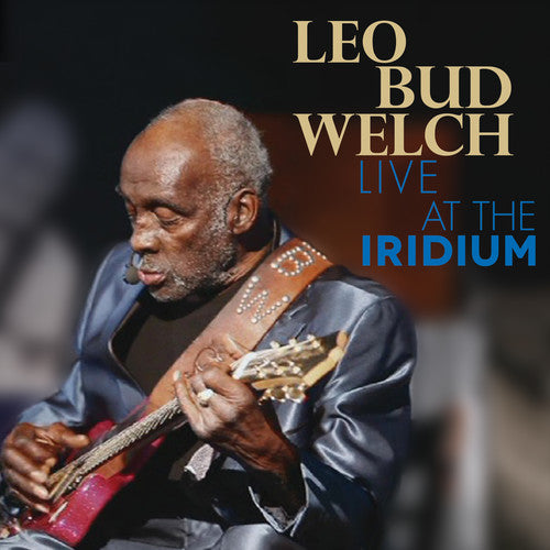 Welch, Leo Bud: Live At The Iridium - COMPACT DISCS