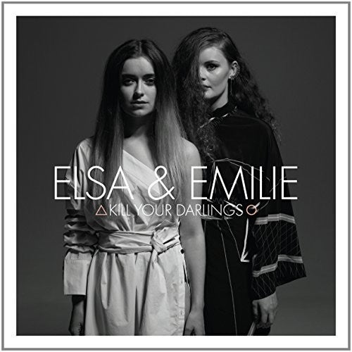 Elsa & Emilie: Kill Your Darlings