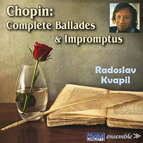 Kvapil, Radoslav: Chopin: Complete Ballades & Impromptus