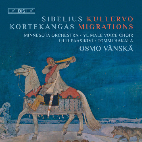 Kortekangas / Sibelius / Minnesota Orchestra: Sibelius: Kullervo - Kortekangas: Migrations - SUPER-AUDIO CD