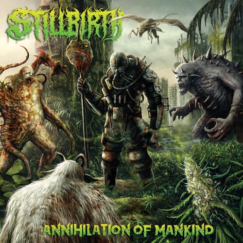 Stillbirth: Annihilation Of Mankind