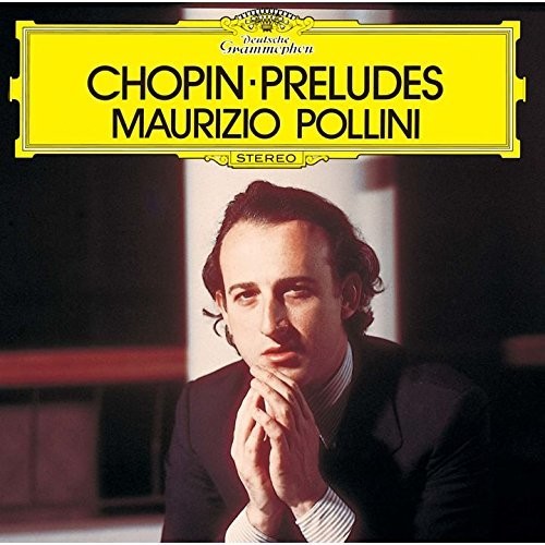 Chopin / Pollini, Maurizio: Chopin: 24 Preludes Op 28