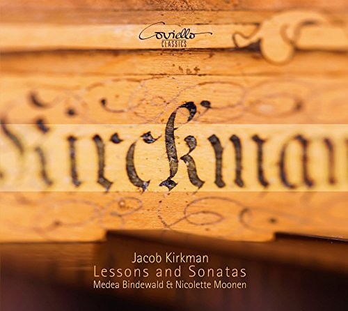 Kirkman / Bindewald / Moonen: Lessons and Sonatas