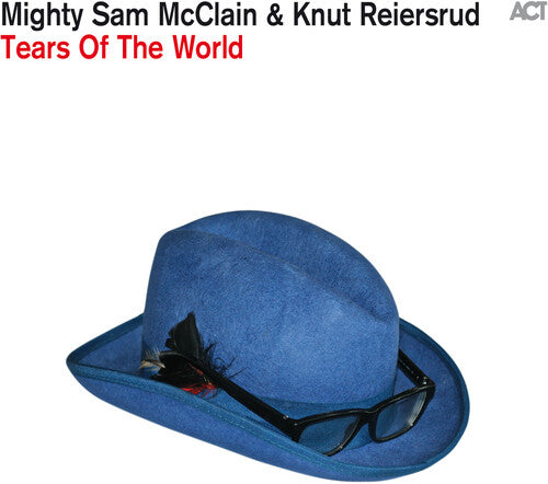 McClain, Mighty Sam & Reiersrud, Knut: Tears of the World - COMPACT DISCS