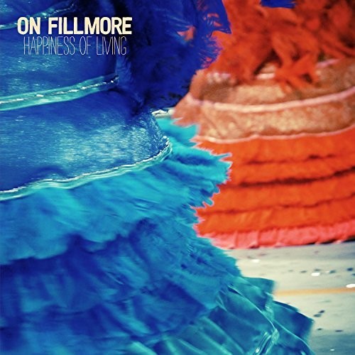On Fillmore: Happiness of Living - COMPACT DISCS