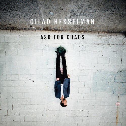 Gilad Hekselman: Ask For Chaos - COMPACT DISCS