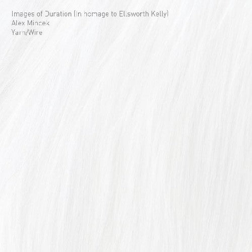 Yarn/Wire: Images Of Duration (in Homage To Ellsworth Kelly) - COMPACT DISCS