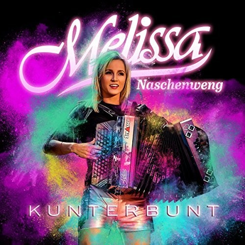 Naschenweng, Melissa: Kunterbunt
