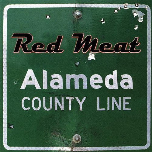 Red Meat: Alameda County Line