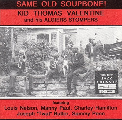 Valentine, Kid Thomas & His Algiers Stompers: Same Old Soupbone