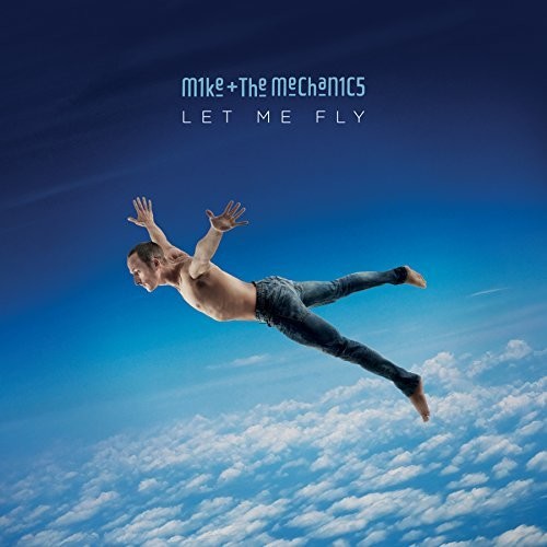 Mike & Mechanics: Let Me Fly - COMPACT DISCS