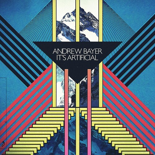 Bayer, Andrew: Andrew Bayer - It's Artificial